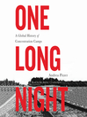 One long night A Global History of Concentration Camps